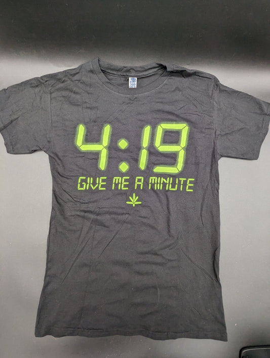 4:19 Give Me a Minute T-Shirt by Brisco Brands - Meech Madness Smoke Shop