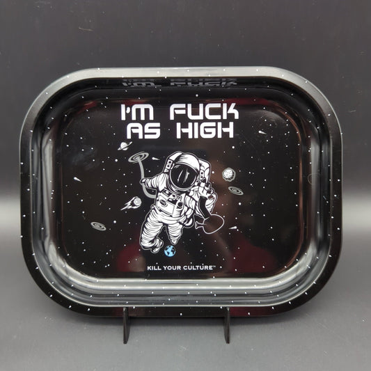 Kill Your Culture Rolling Tray - 7"x5.5" | Fuck As High - Meech Madness Smoke Shop